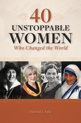 40 Unstoppable Women Who Changed the World (Paperback)