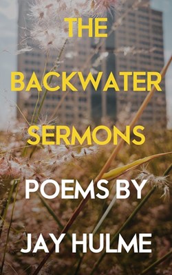 The Backwater Sermons (Paperback)