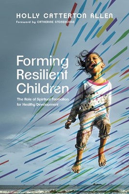 Forming Resilient Children (Paperback)