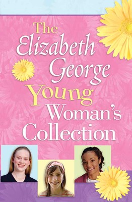 The Elizabeth George Young Woman's Collection (Hard Cover)