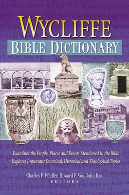 Wycliffe Bible Dictionary (Hard Cover)