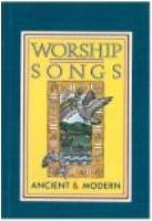 Worship Songs Ancient & Modern (Paperback)