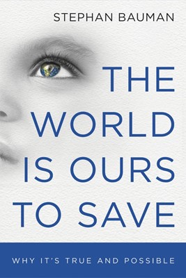 The World is Ours to Save (Paperback)