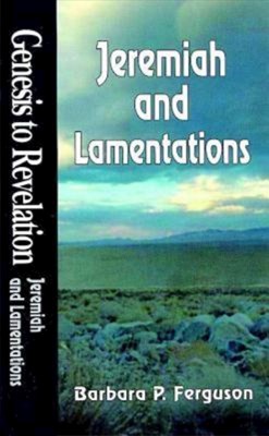 Genesis to Revelation: Jeremiah And Lamentations (Paperback)