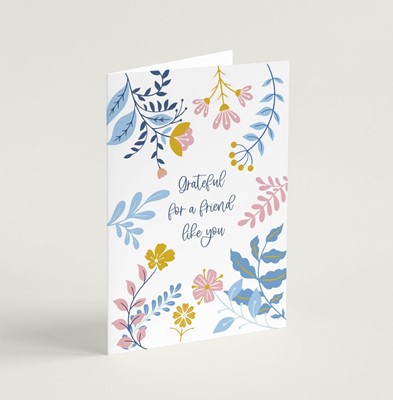 Grateful for a friend like you (Blooms) - Greeting Card (Cards)