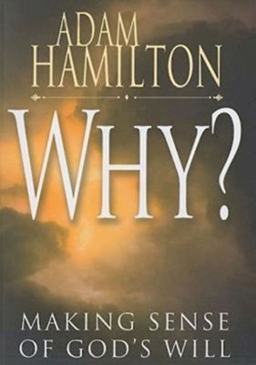 Why? Making Sense of God's Will (Paperback)