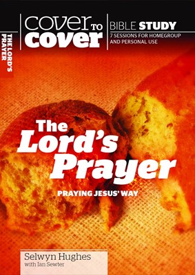 The Cover To Cover Bible Study: Lord's Prayer (Paperback)