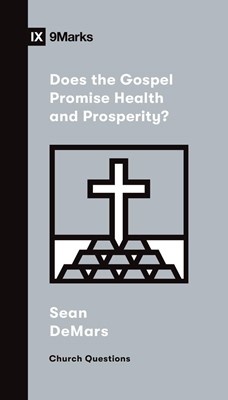 Does the Gospel Promise Health and Prosperity? (Paperback)