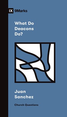 What Do Deacons Do? (Paperback)