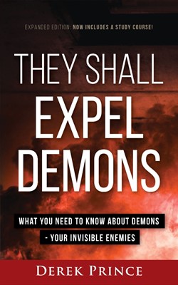 They Shall Expel Demons Expanded Edition (Paperback)