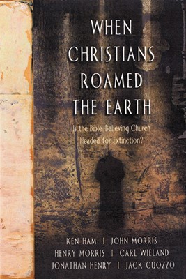 When Christians Roamed the Earth (Paperback)
