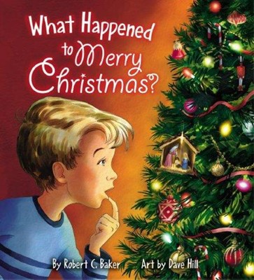 What Happened To Merry Christmas? (Hard Cover)