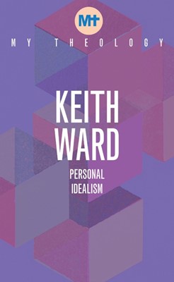 My Theology: Personal Idealism (Paperback)