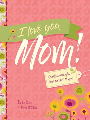 I Love You, Mom! (Hard Cover)