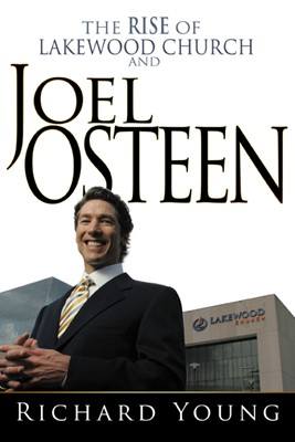 Rise Of Lakewood Church And Joel Osteen (Paperback)