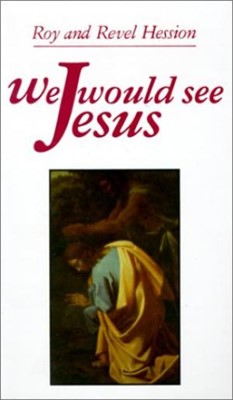 We Would See Jesus (Paperback)