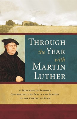 Through the Year with Martin Luther (Hard Cover)