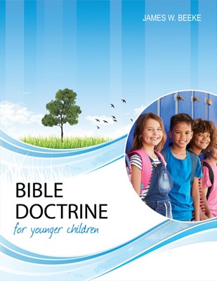 Bible Doctrine for Younger Children, Second Edition (Hard Cover)