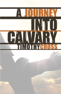 Journey Into Calvary, A (Paperback)