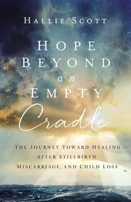 Hope Beyond an Empty Cradle (Paperback)