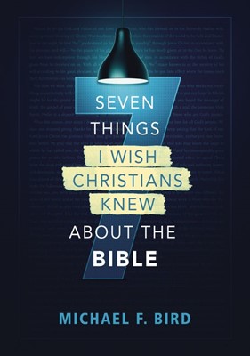 Seven Things I Wish Christians Knew About the Bible (Paperback)