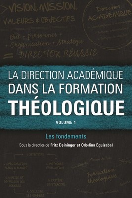 La Direction Académique Dans La Formation Théologique (Paperback)