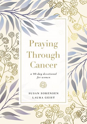 Praying Through Cancer (Hard Cover)