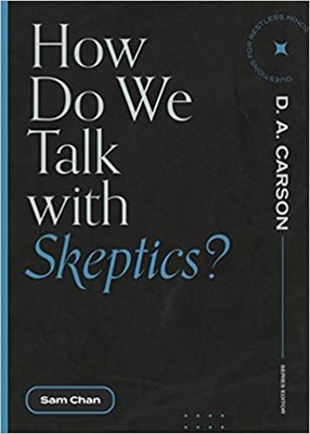 How Do We Talk with Skeptics? (Paperback)