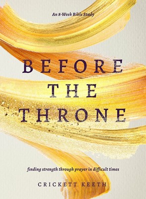 Before the Throne (An 8-Week Bible Study) (Paperback)