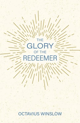 The Glory of the Redeemer (Paperback)