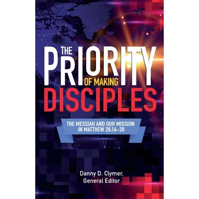 The Priority of Making Disciples (Paperback)