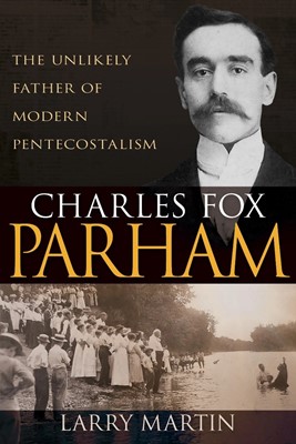 Charles Fox Parham (Paperback)