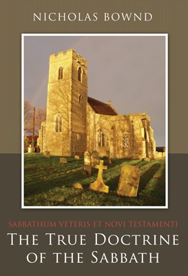 The True Doctrine Of The Sabbath (Hard Cover)