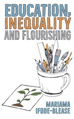 Education, Inequality and Flourishing (Paperback)