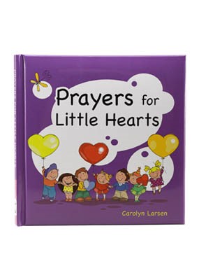 Prayers for Little Hearts (Hard Cover)