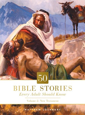 50 Bible Stories Every Adult Should Know, Volume 2 (Hard Cover)
