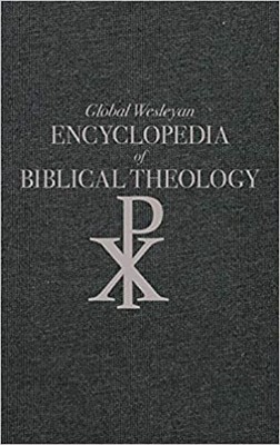 Global Wesleyan Encyclopedia of Biblical Theology (Hard Cover)