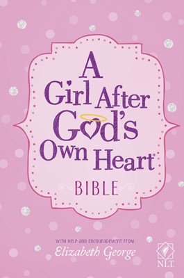 Girl After God's Own Heart® Bible, A (Hard Cover)