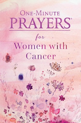 One-Minute Prayers® for Women with Cancer (Hard Cover)