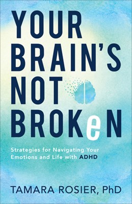 Your Brain's Not Broken (Paperback)