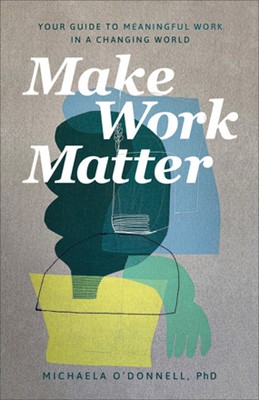 Make Work Matter (Paperback)