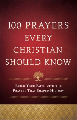 100 Prayers Every Christian Should Know (Paperback)