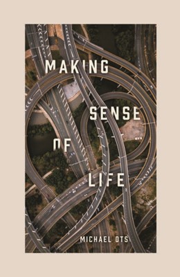 Making Sense of Life (Paperback)