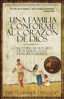 Una Familia Conforme al Corazón de Dios (Paperback)