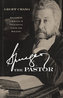 Spurgeon the Pastor (Paperback)