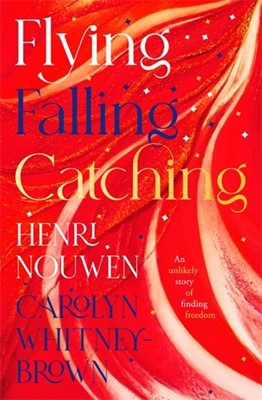 Flying, Falling, Catching (Paperback)