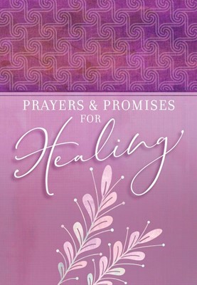 Prayers and Promises for Healing (Paperback)