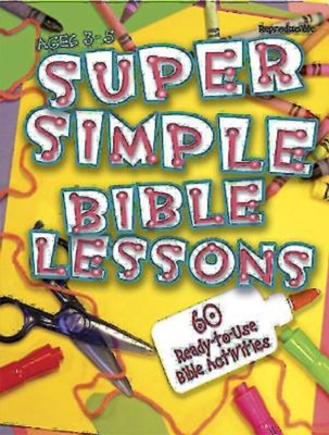 Super Simple Bible Lessons (Ages 3-5) (Paperback)