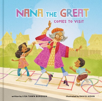 Nana the Great Comes to Visit (Hard Cover)