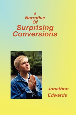 Narrative of Suprising Conversions (Paperback)